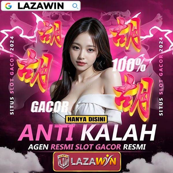 LAZAWIN - LINK ALTERNATIF IBCBET JUDI ✒️ LAZAWIN SLOT LOGIN